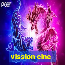 vission cine